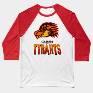 Colorado Tyrants Baseball T-Shirt